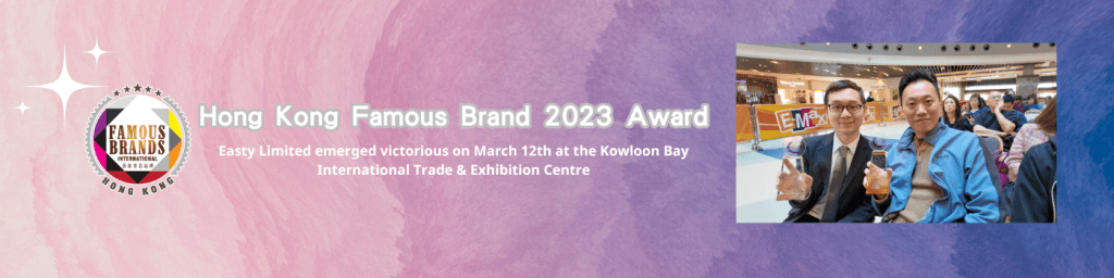 Easty Limited emerged victorious “Hong Kong Famous Brand 2023 Award” for the second consecutive year